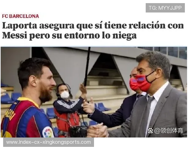 梅西夜访背后暗藏政治博弈，拉波尔塔恐遭反噬！